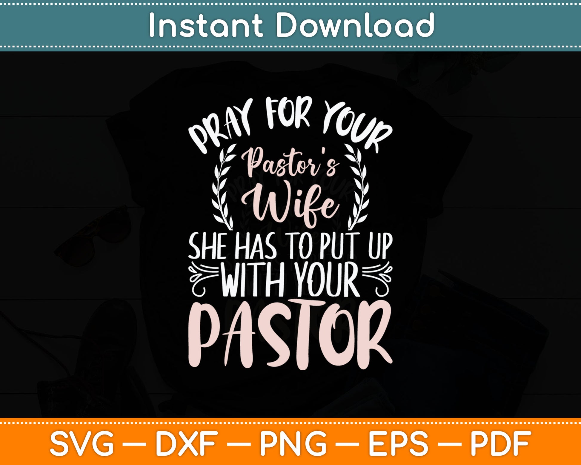 Pray For Your Pastor's Wife Funny Christian Svg Digital Cutting File