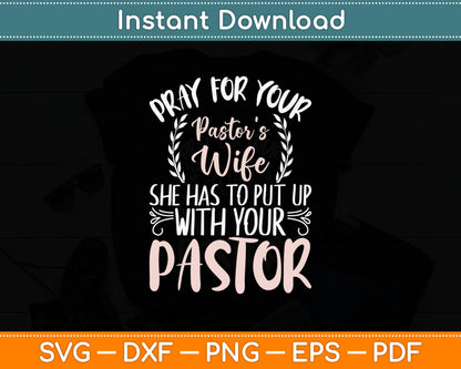 Pray For Your Pastor's Wife Funny Christian Svg Digital Cutting File