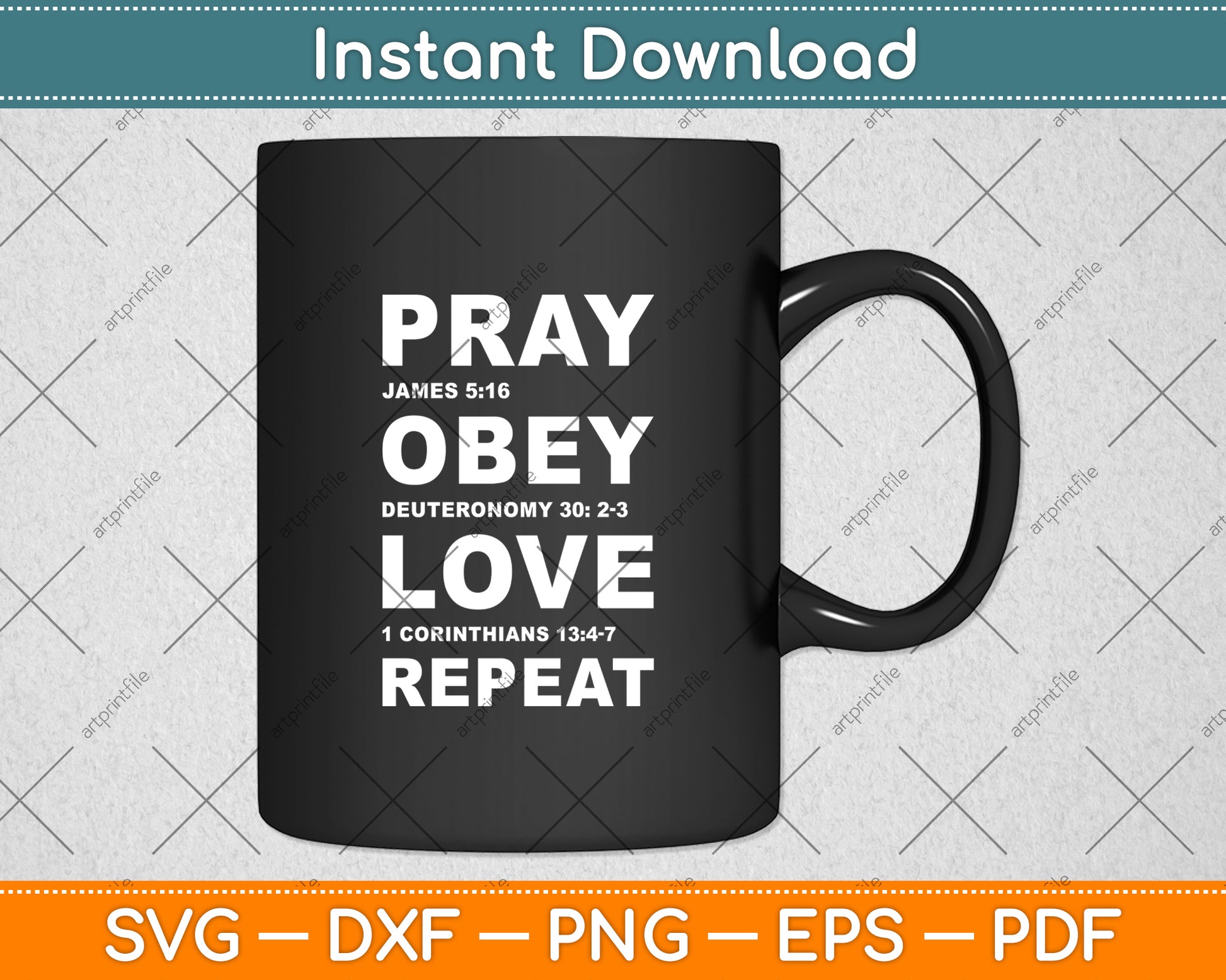 Pray Obey Love Repeat - Bible Verse - Christian Bible Svg Digital Cutting File
