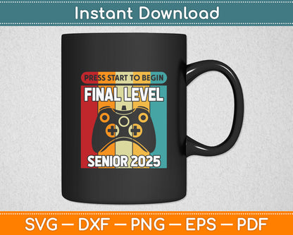 Press Start To Begin Final Level Senior 2025 Graduation Svg Digital Cutting File
