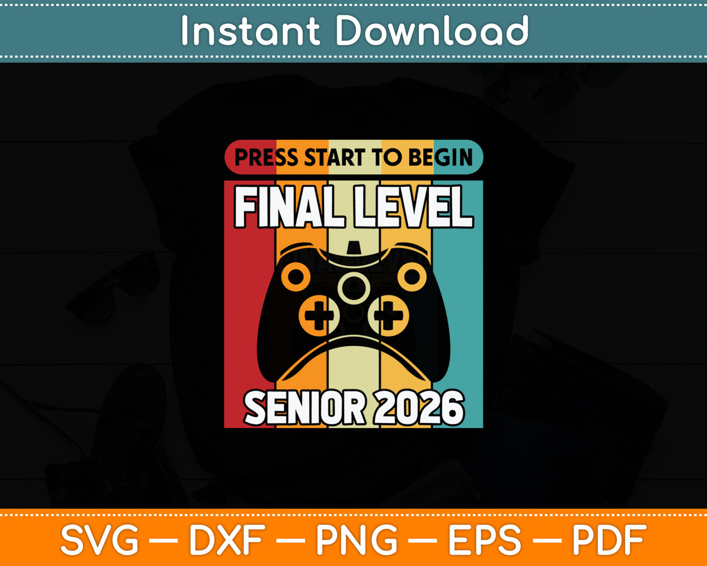 Press Start To Begin Final Level Senior 2026 Graduation Svg Digital Cutting File