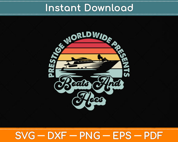 Prestige Worldwide Boats And Hoes Retro Vintage Svg Png Dxf Digital Cutting File