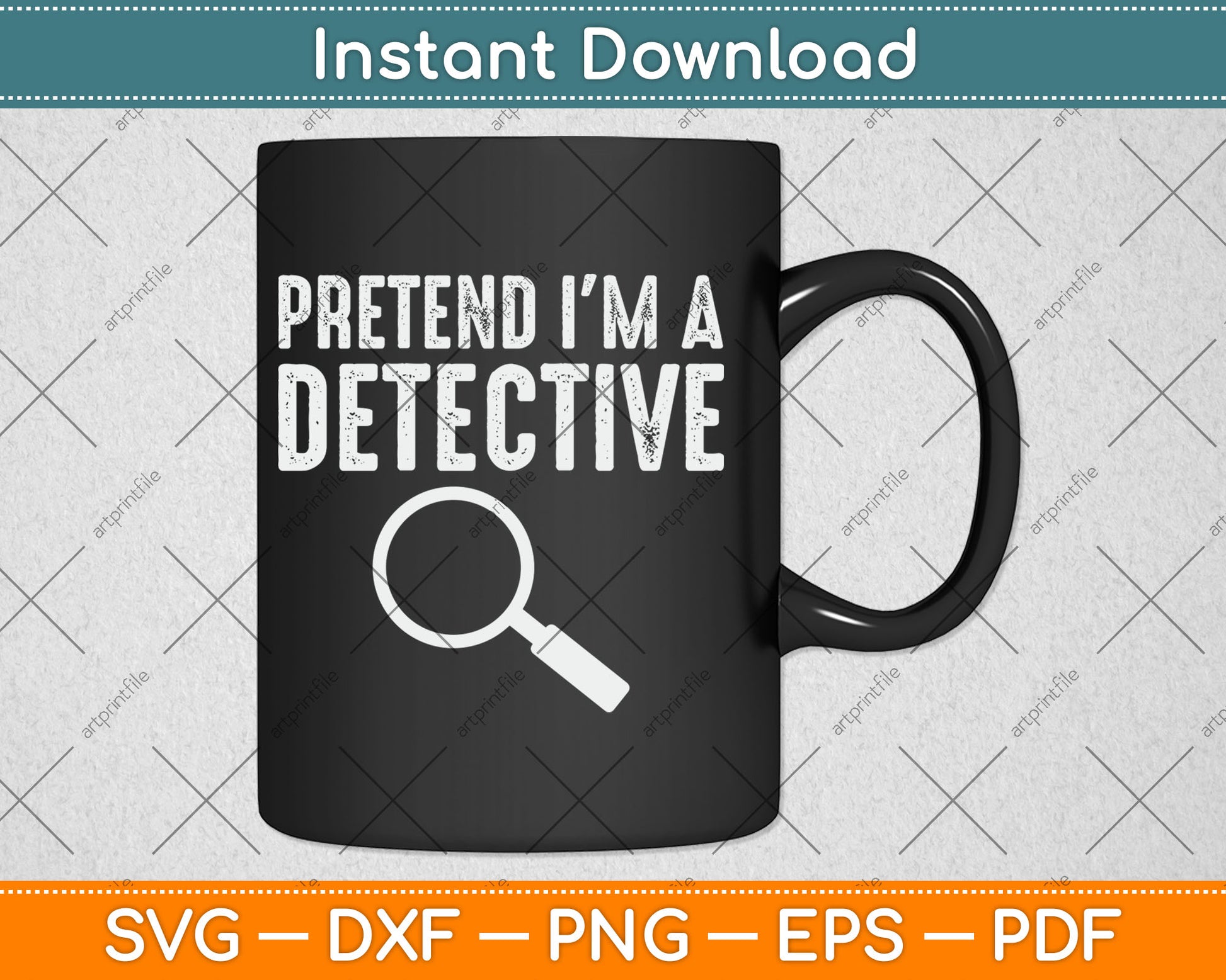 Pretend I'm A Detective Svg Digital Cutting File