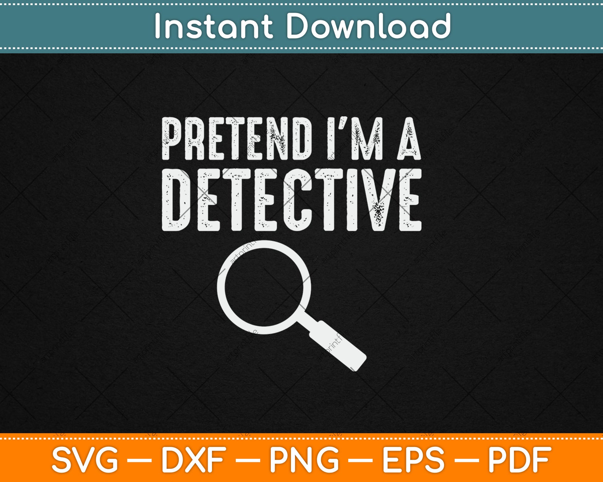 Pretend I'm A Detective Svg Digital Cutting File