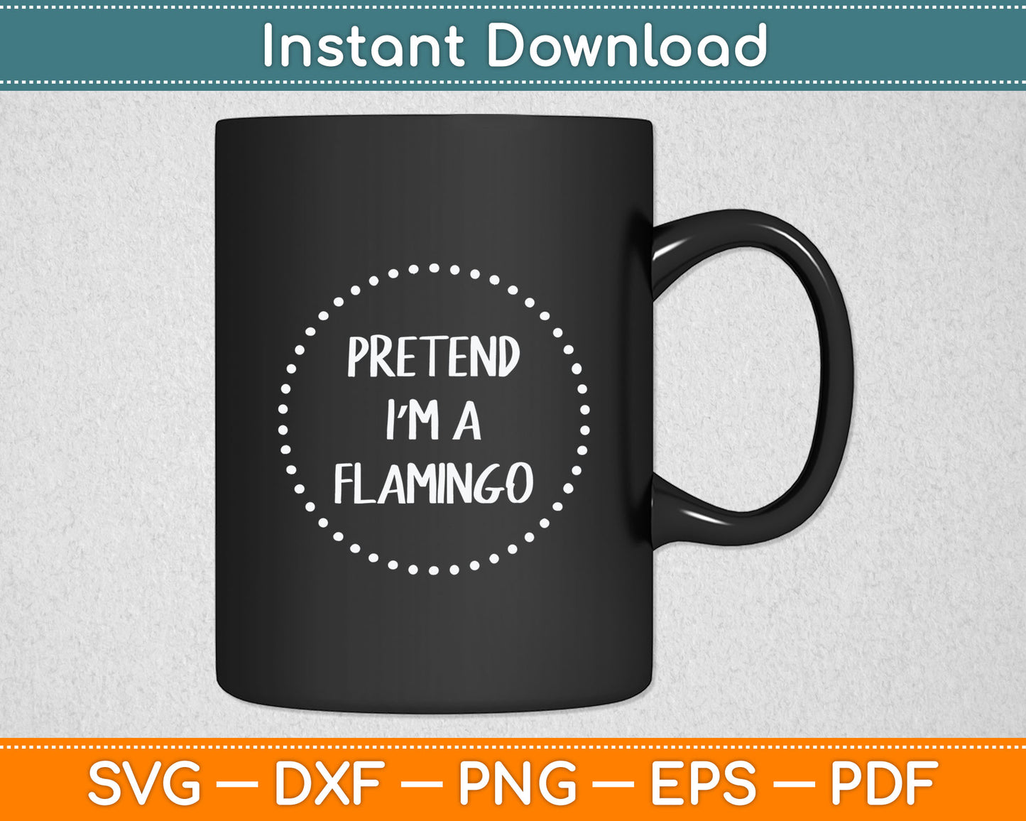 Pretend I'm a Flamingo Halloween Costume Svg Digital Cutting File