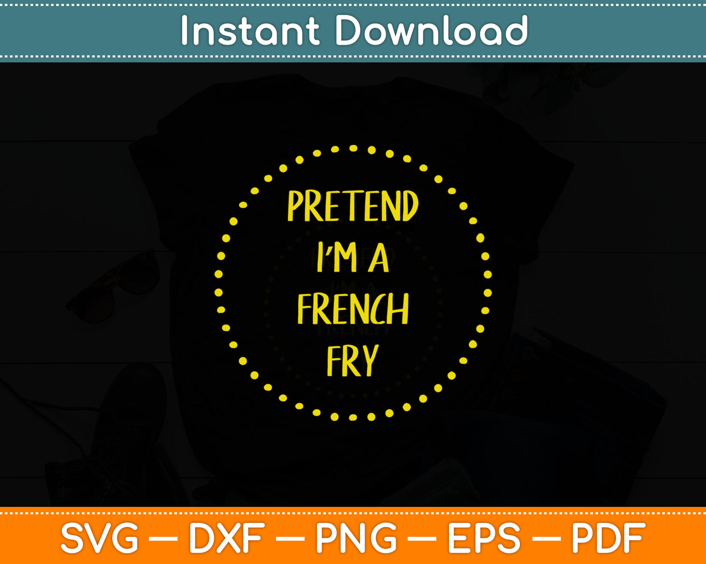 Pretend I'm a French Fry Halloween Costume Svg Digital Cutting File
