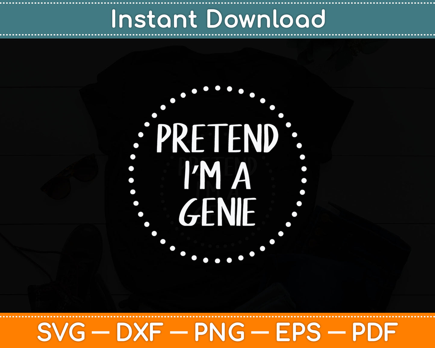 Pretend I'm a Genie Halloween Costume Svg Digital Cutting File