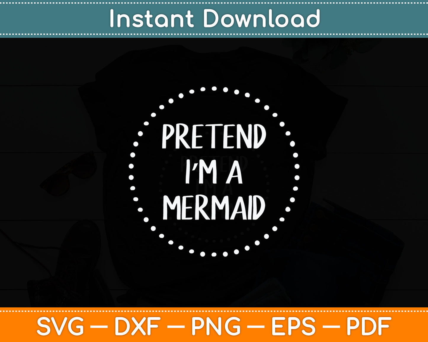 Pretend I'm a Mermaid Halloween Costume Svg Digital Cutting File