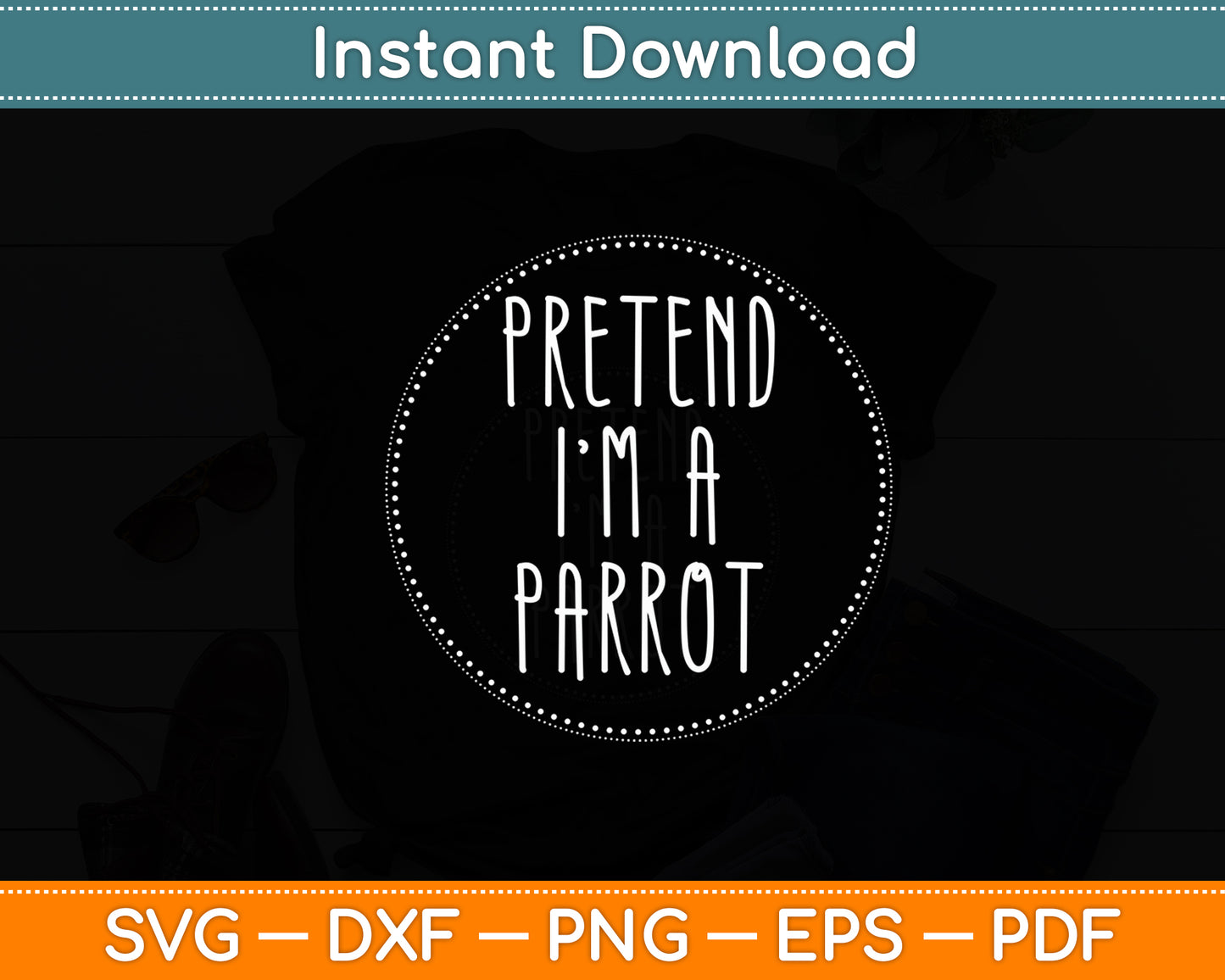 Pretend I'm A Parrot Halloween Svg Digital Cutting File