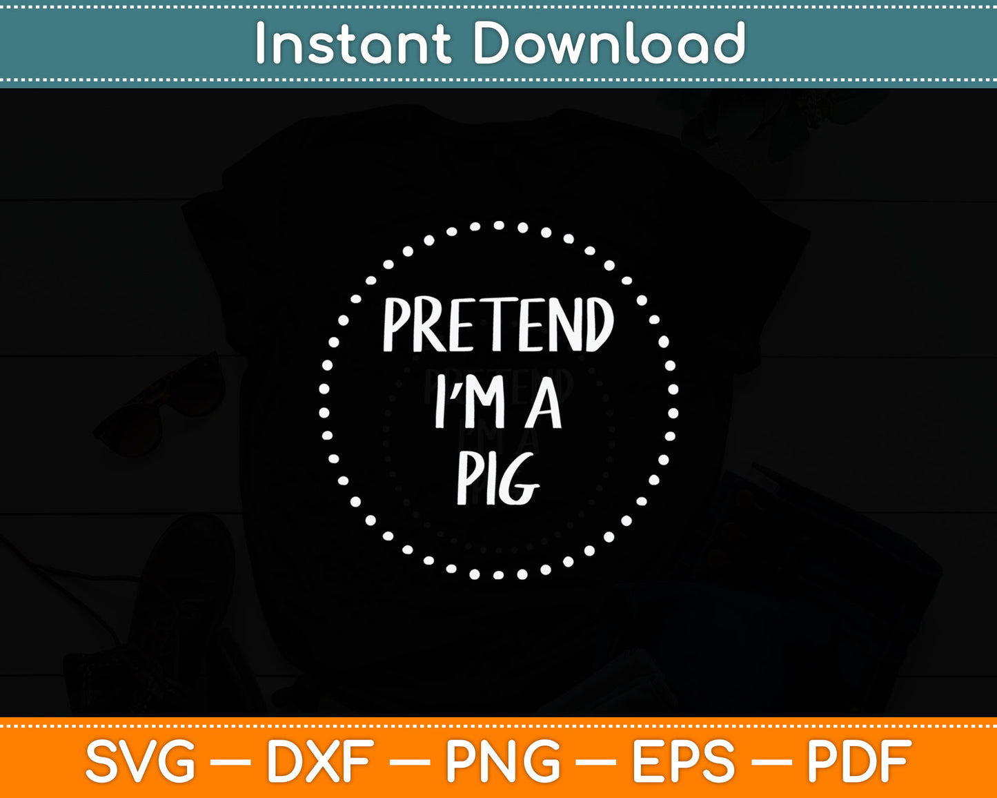 Pretend Im a Pig Halloween Costume Svg Digital Cutting File