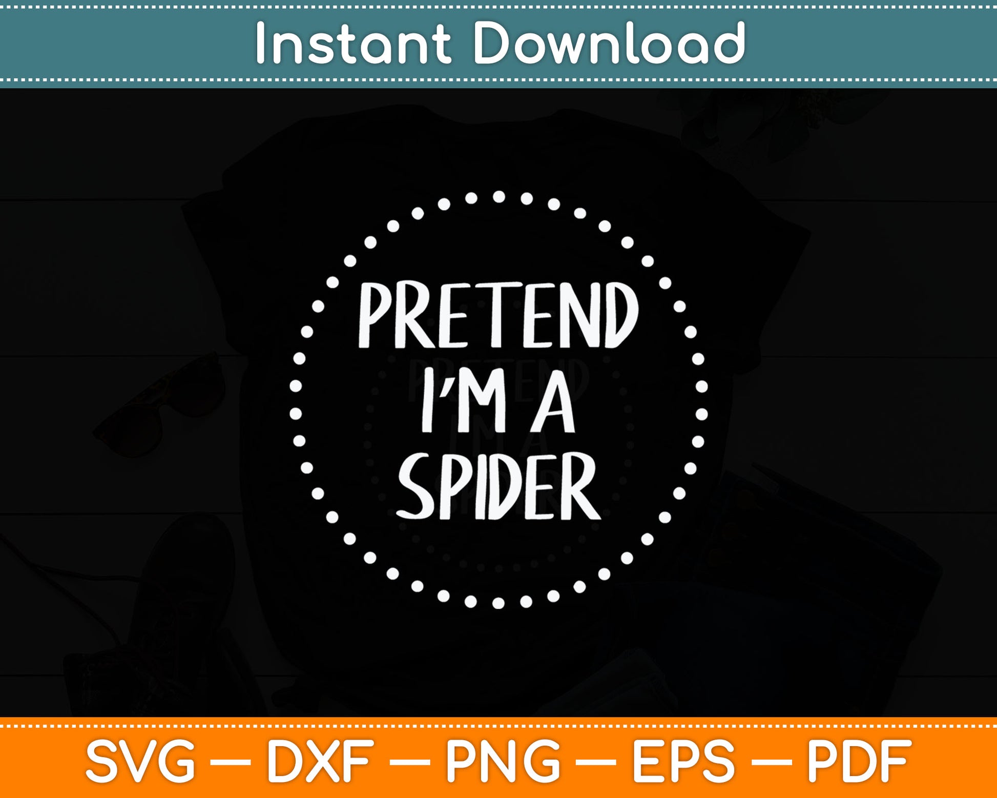 Pretend I'm a Spider Halloween Costume Svg Digital Cutting File