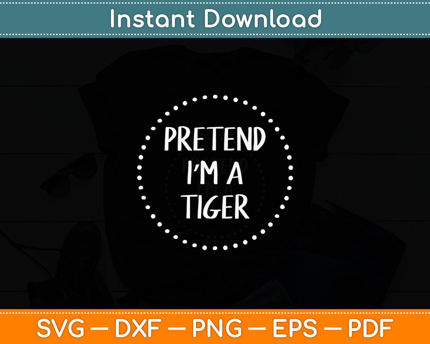 Pretend I'm a Tiger Halloween Costume Svg Digital Cutting File