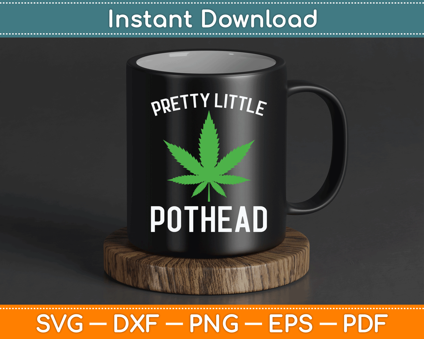 Pretty Little Pothead Funny Weed Cannabis SVG Digital Cutting File