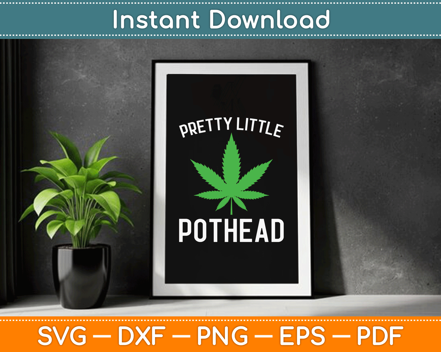 Pretty Little Pothead Funny Weed Cannabis SVG Digital Cutting File