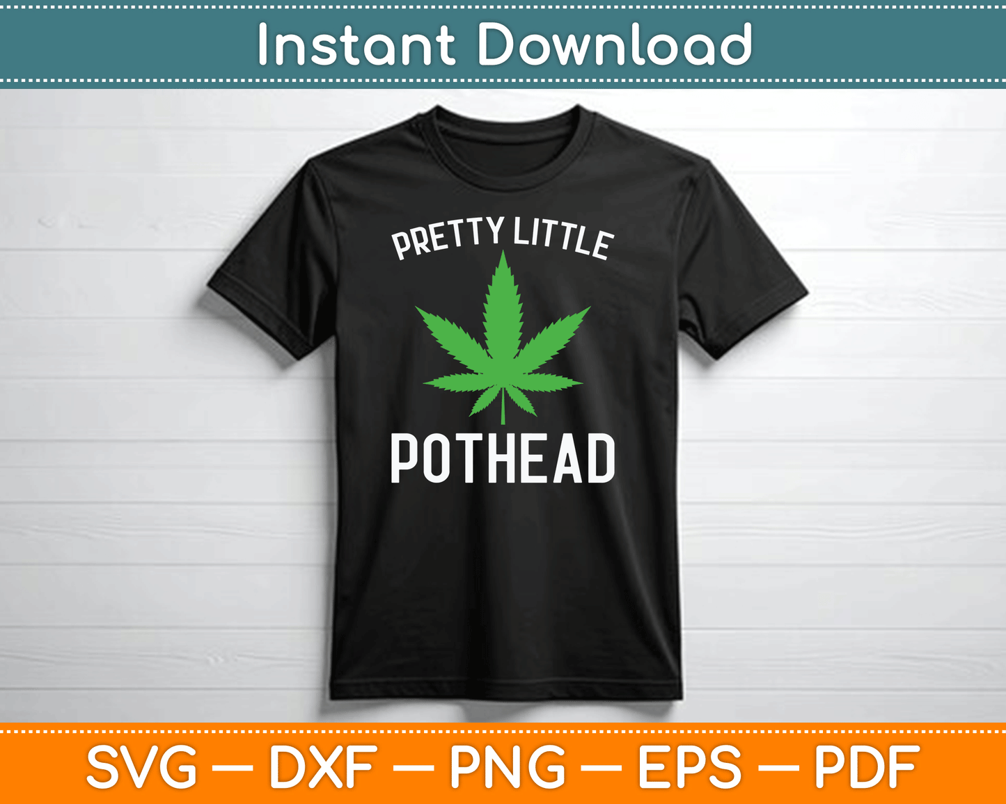 Pretty Little Pothead Funny Weed Cannabis SVG Digital Cutting File