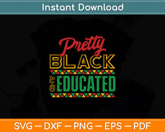 Pretty Black And Educated Black African American Svg Digital Cutting File