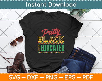 Pretty Black And Educated Black African American Svg Digital Cutting File
