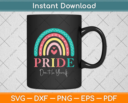 Dare To Be Yourself Love Is Love Gay Pride Month LGBTQ Svg Digital Cutting File