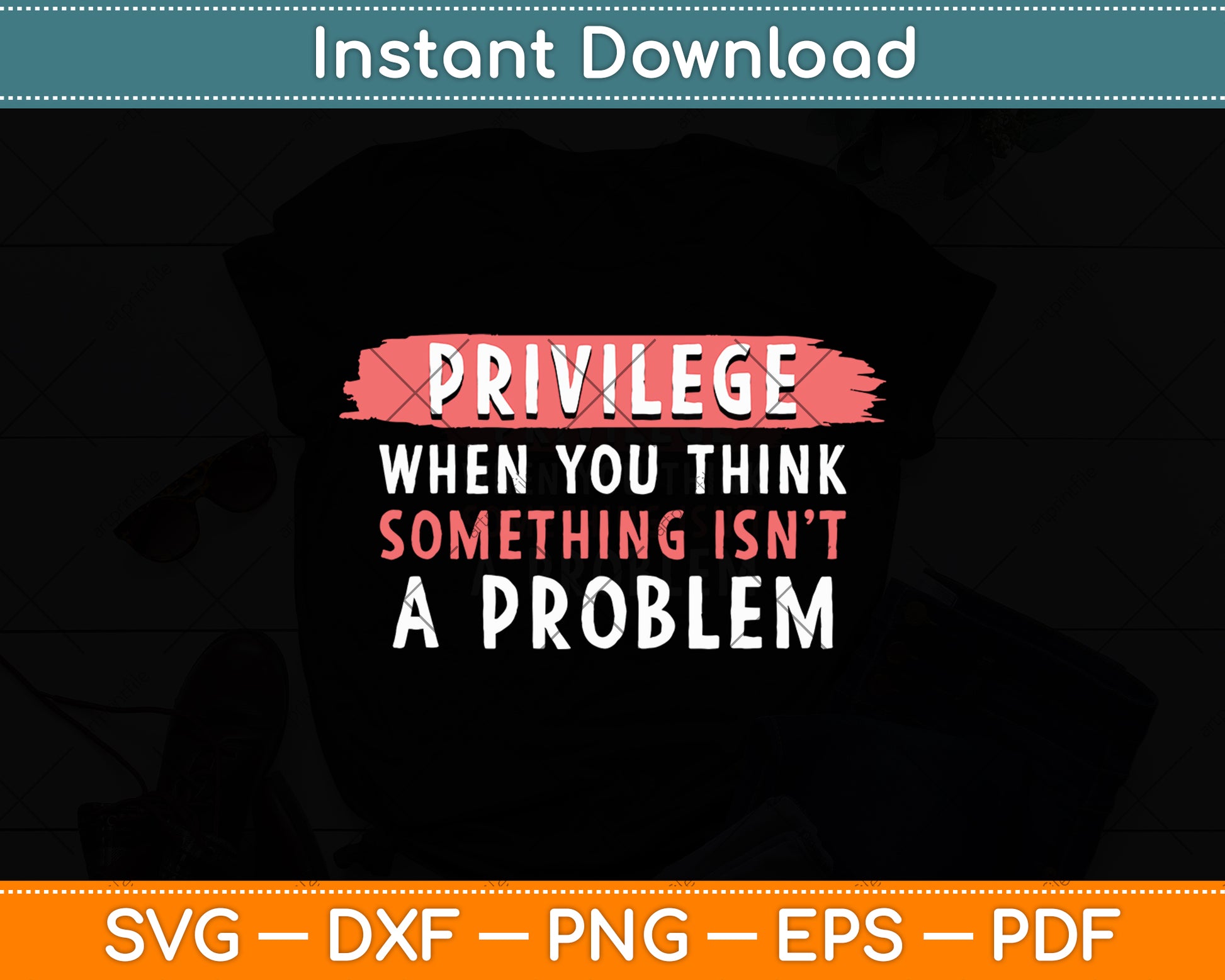 Privilege Explained - Civil Rights & Black History Month Svg Digital Cutting File