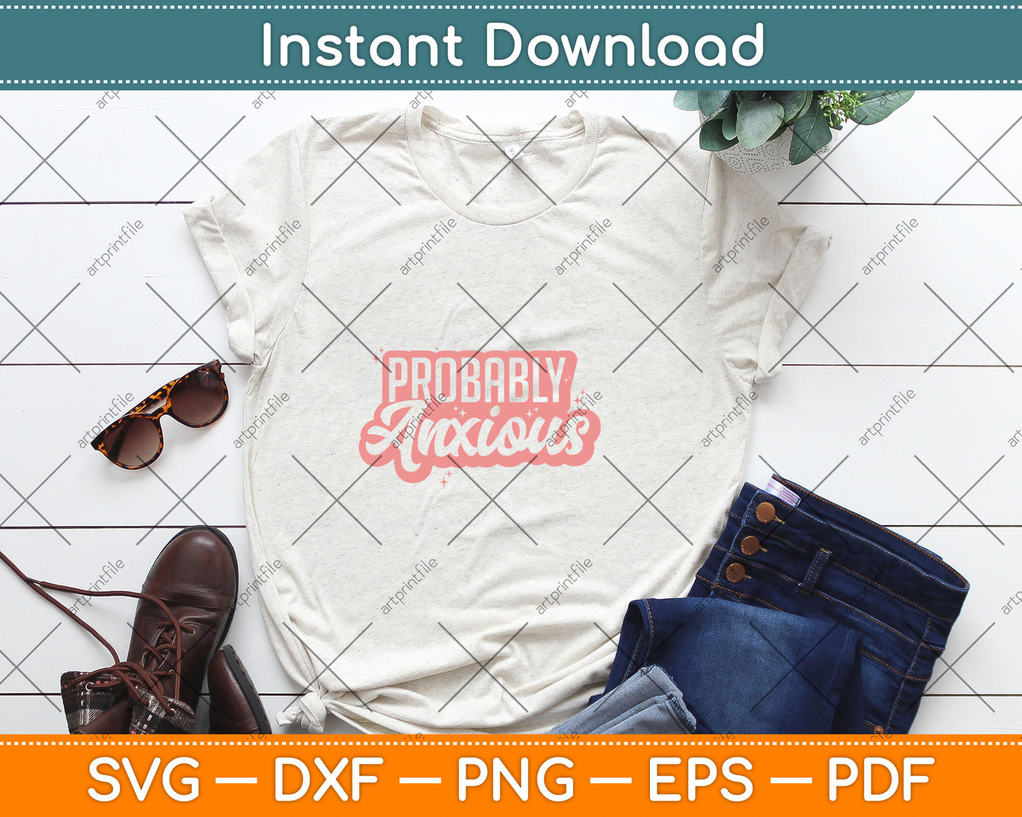 Probably Anxious Anxiety Svg Digital Cutting File