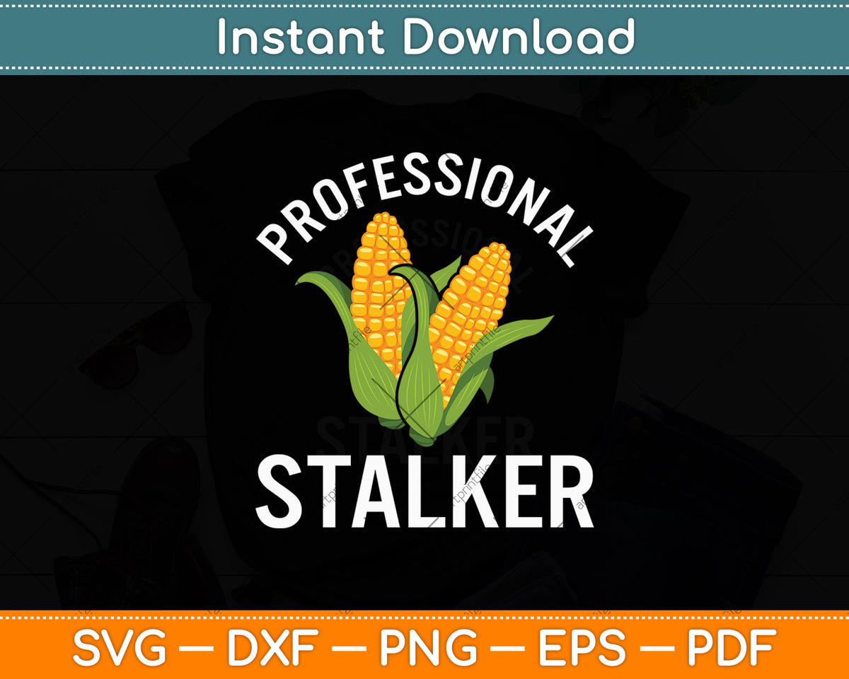 Professional Stalker Corn Funny Svg Digital Cutting File