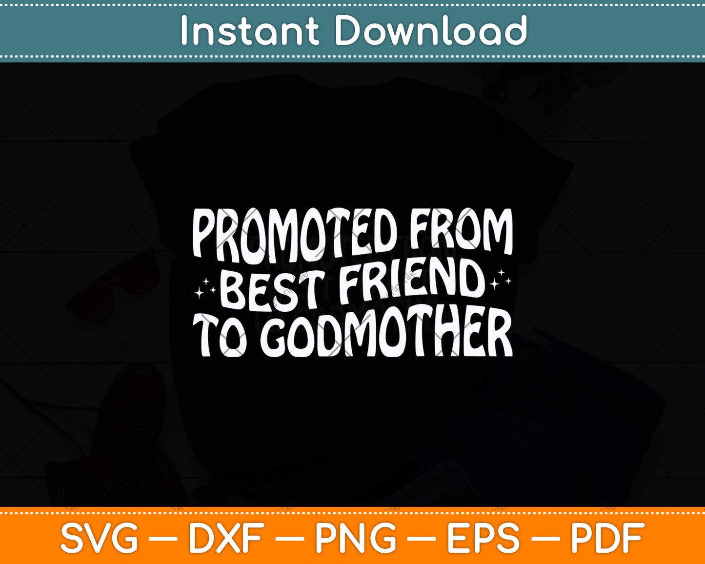 Promoted From Best Friend To Godmother Svg Digital Cutting File
