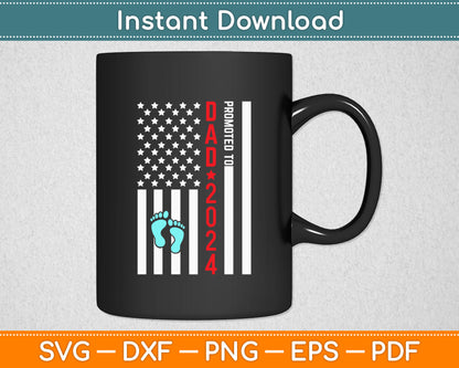 Promoted To Dad 2024 American Flag Father's Day Svg Digital Cutting File