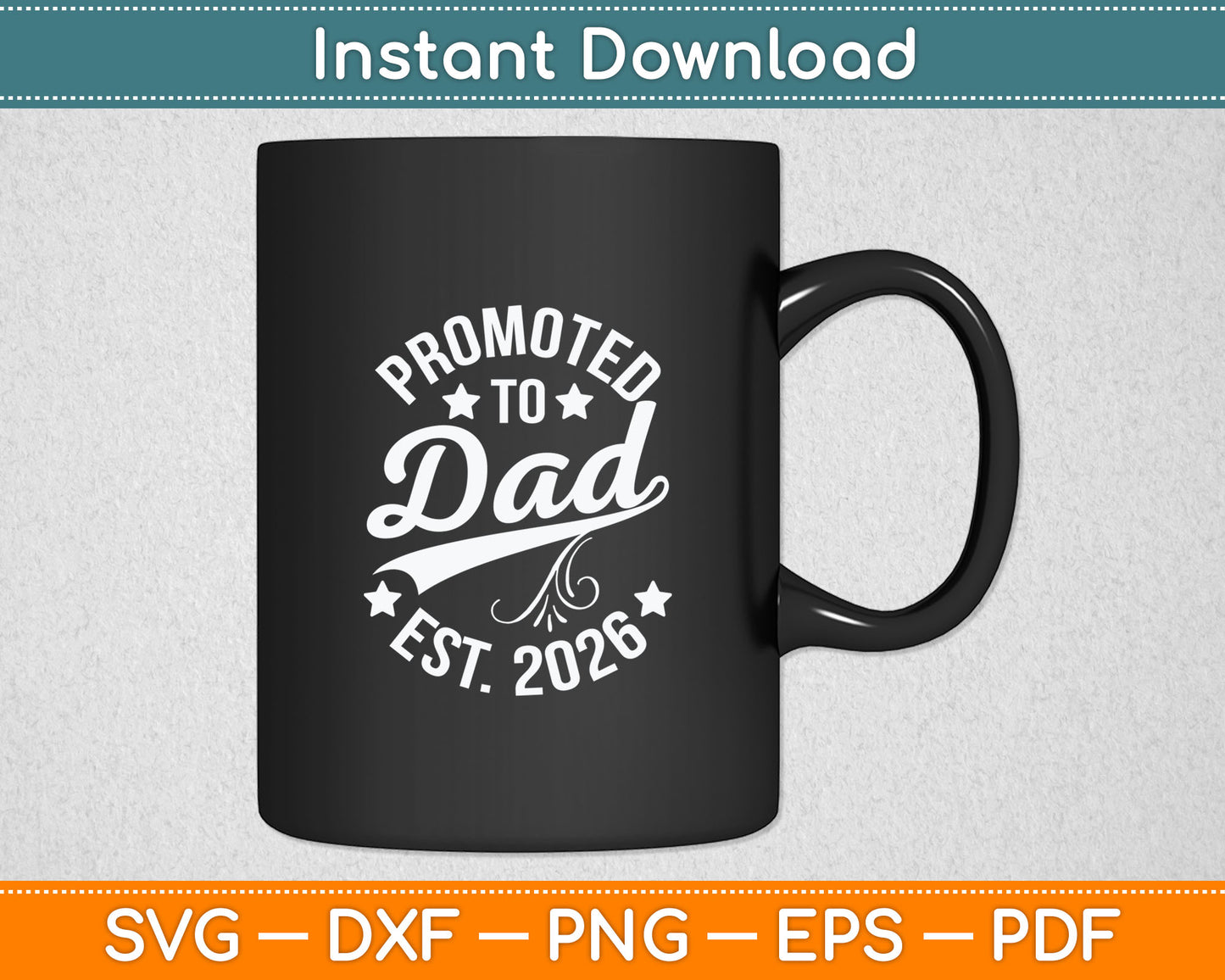 Promoted To Dad 2026 Soon To Be Daddy Husband Fathers Day Svg Digital Cutting File