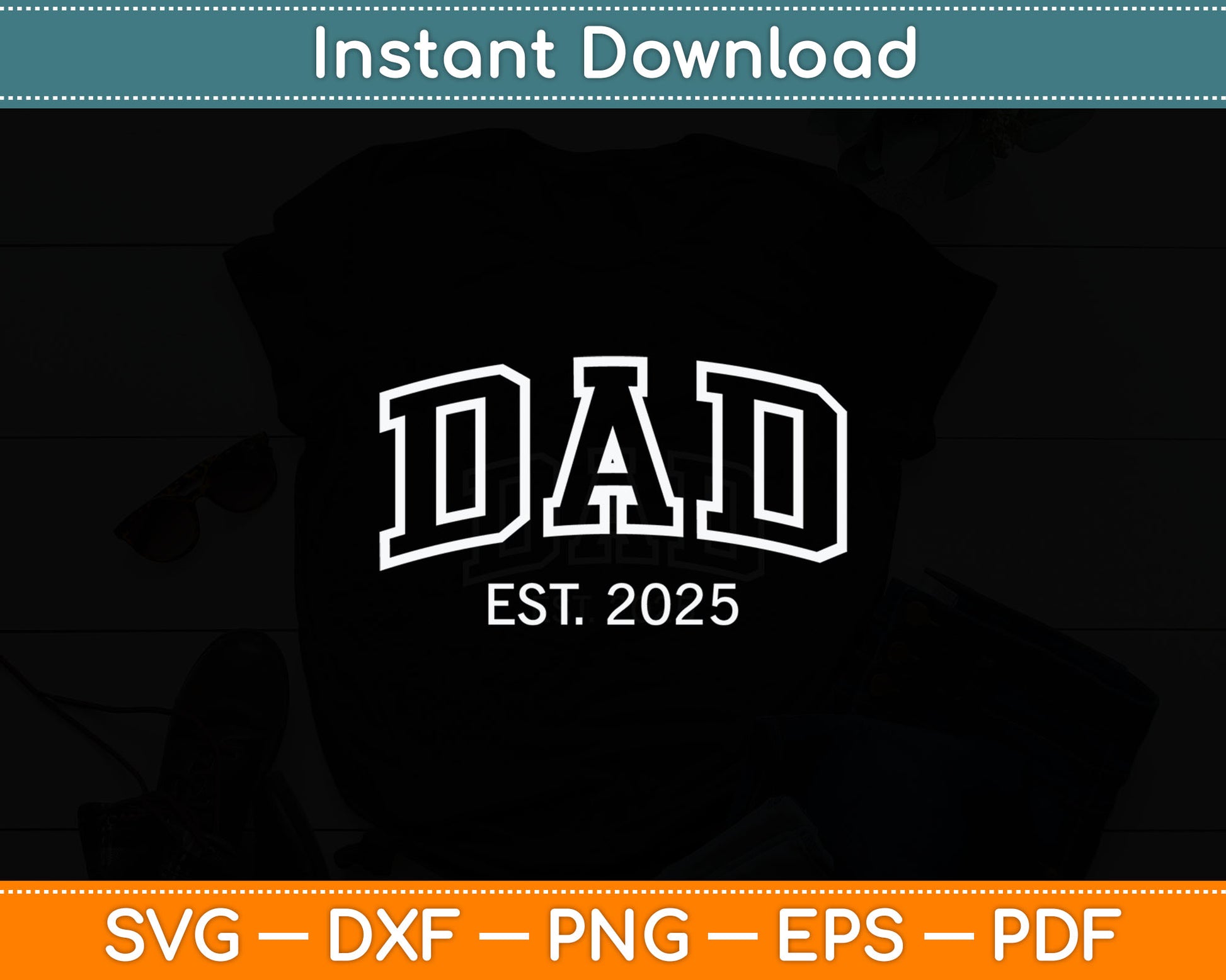 Promoted To Dad Est 2025 Daddy To Be Gifts First Time Dad Svg Cutting File