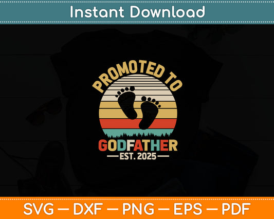 Promoted To Godfather Est 2025 Fathers Day Vintage Svg Digital Cutting File