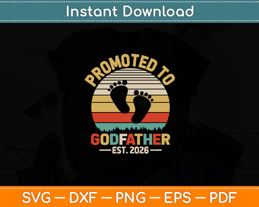 Promoted To Godfather Est 2026 Fathers Day Vintage Svg Digital Cutting File