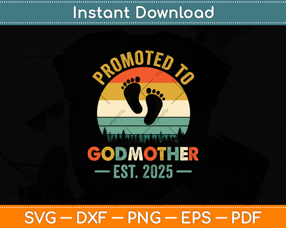 Promoted To Godmother Est 2025 Mothers Day Vintage Svg Digital Cutting File