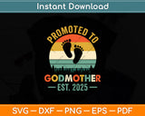 Promoted To Godmother Est 2025 Mothers Day Vintage Svg Digital Cutting File