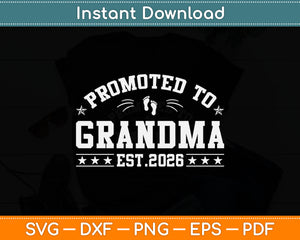 Soon to Be Grandma 2025 Gift Promoted to Grandma Est 2025 Svg Digital Cutting File