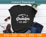 Promoted To Grandpa 2024 Soon To Be Grandfather New Grandpa Svg Digital Cutting File