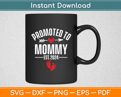 Promoted To Mommy Est 2024 Mother’s Day Funny Svg Digital Cutting File