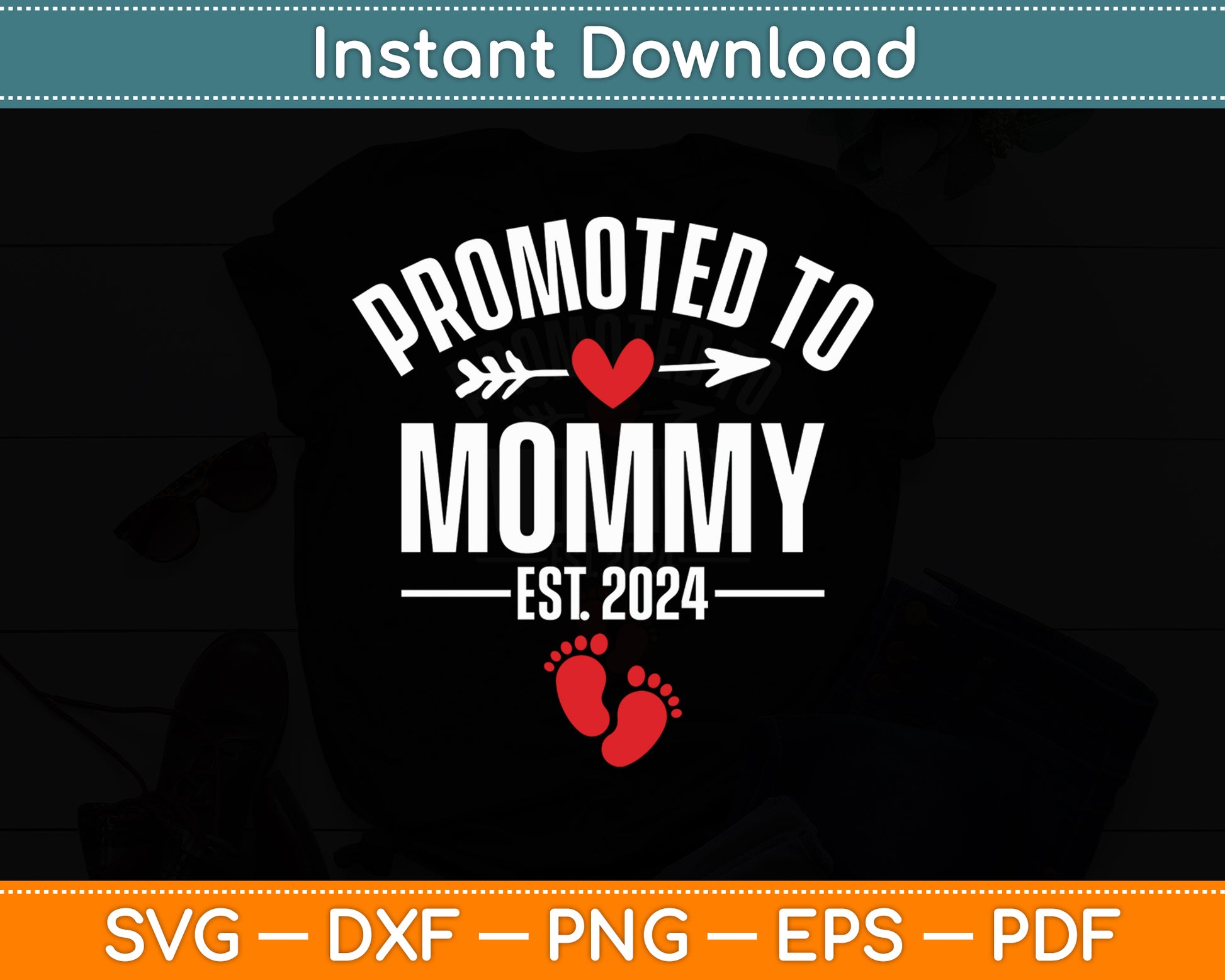 Promoted To Mommy Est 2024 Mother’s Day Funny Svg Digital Cutting File