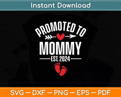 Promoted To Mommy Est 2024 Mother’s Day Funny Svg Digital Cutting File
