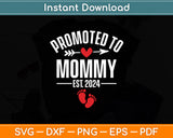 Promoted To Mommy Est 2024 Mother’s Day Funny Svg Digital Cutting File
