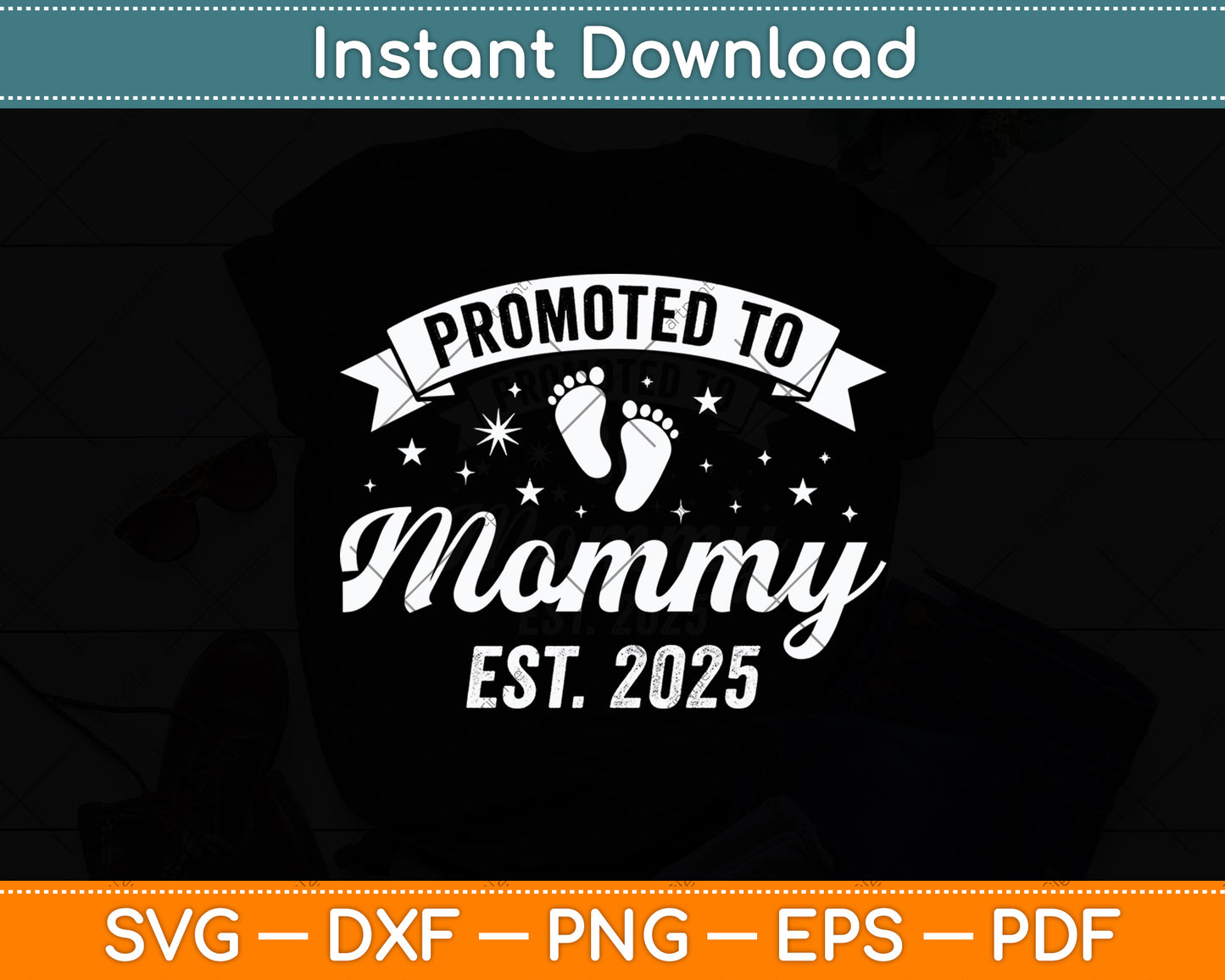 Promoted To Mommy Est 2025 New Mom First Mommy Svg Digital Cutting File