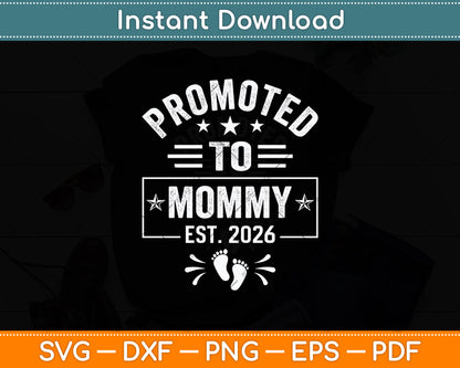 Promoted To Mommy Est 2026 New Mom Mothers Day Svg Digital Cutting File