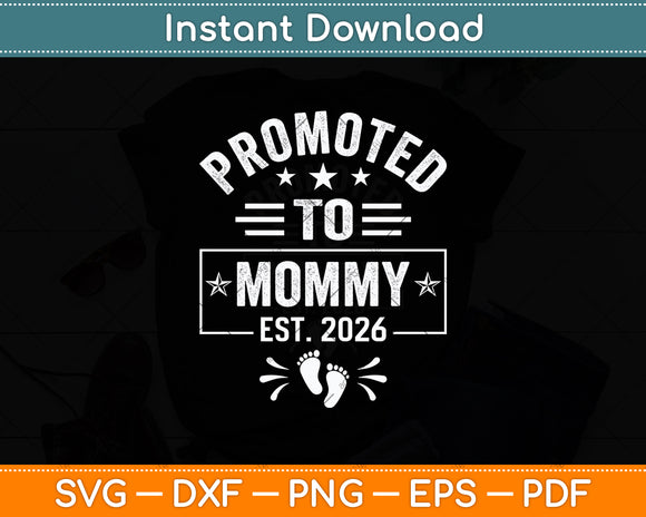 Promoted To Mommy Est 2026 New Mom Mothers Day Svg Digital Cutting File