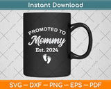 Promoted To Mommy Est 2024 Mother's Day Svg Digital Cutting File