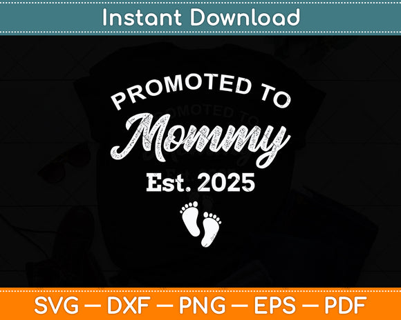 Promoted To Mommy Est 2025 Mother's Day Svg Digital Cutting File