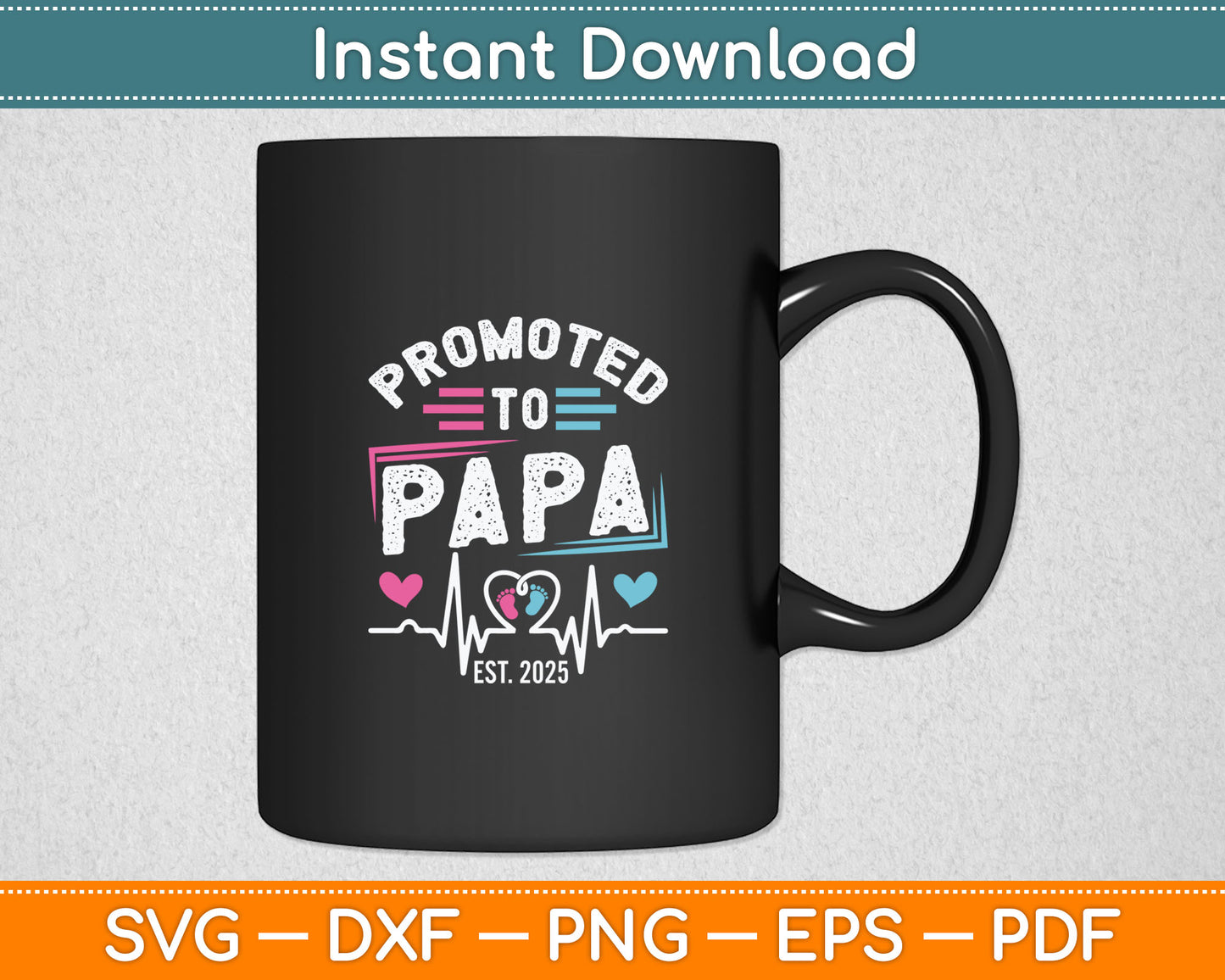 Promoted To Papa Est. 2025 Vintage Papa Svg Digital Cutting File