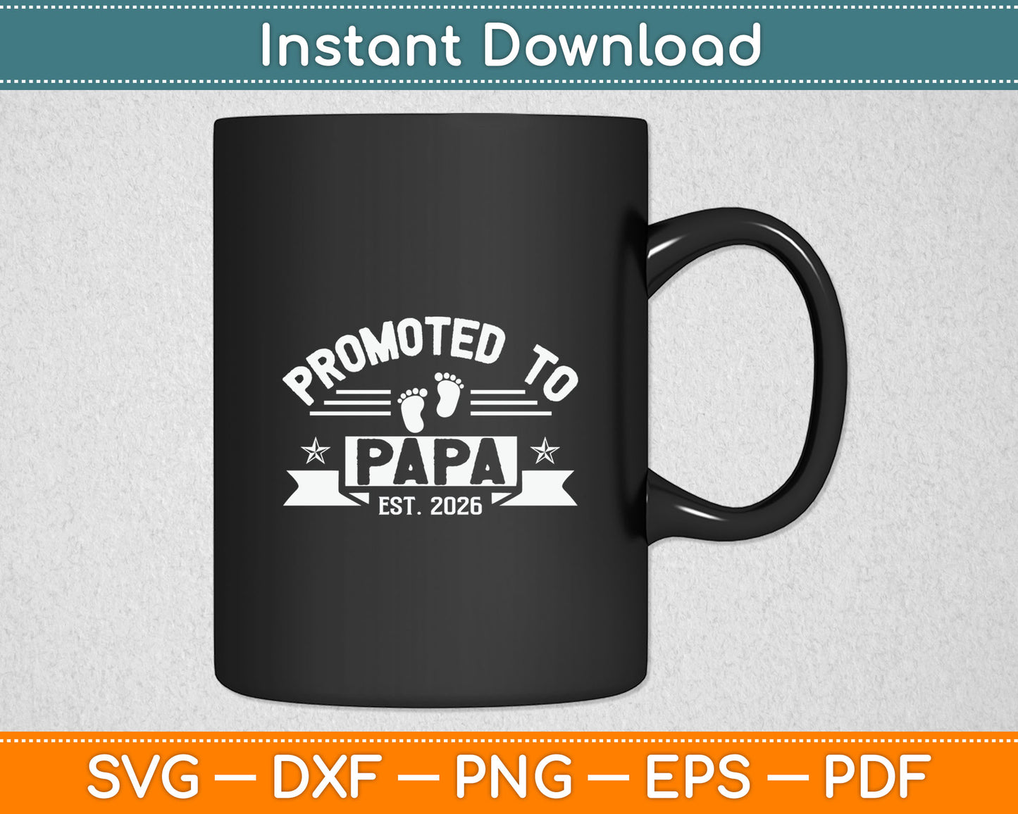 Promoted To Papa Est 2026 First Time Grandpa Svg Digital Cutting File