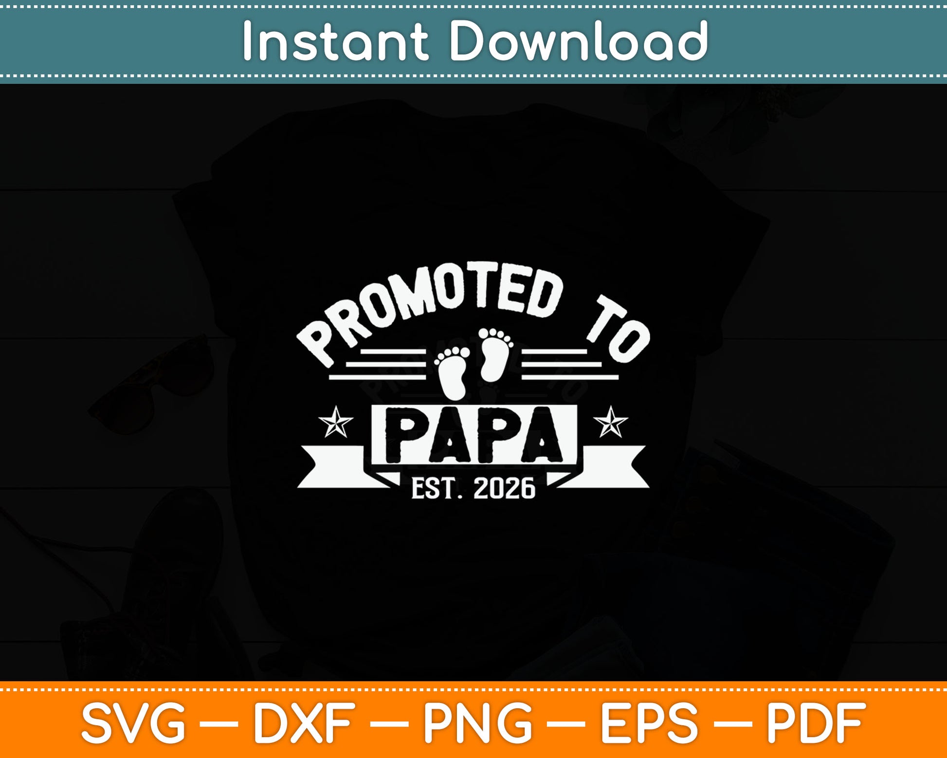 Promoted To Papa Est 2026 First Time Grandpa Svg Digital Cutting File