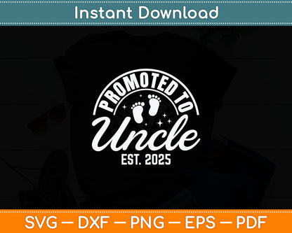 Promoted To Uncle 2025 Soon To Be Uncle Baby Announcement Svg Digital Cutting File
