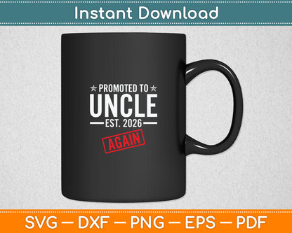 Promoted To Uncle Again 2026 Baby Announcement Uncle Svg Digital Cutting File