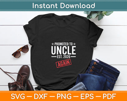 Promoted To Uncle Again 2026 Baby Announcement Uncle Svg Digital Cutting File